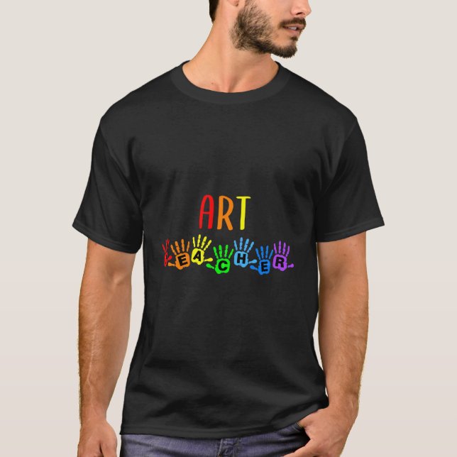 Back To School Art Teacher Handprints T-Shirt (Front)
