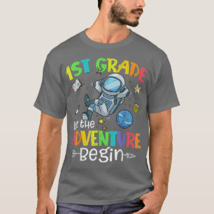 Back To School Astronaut 1st Grade Let The Adventu T-Shirt