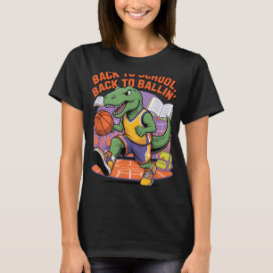 Back To School Back To Ballin Basketball Dino T-Shirt