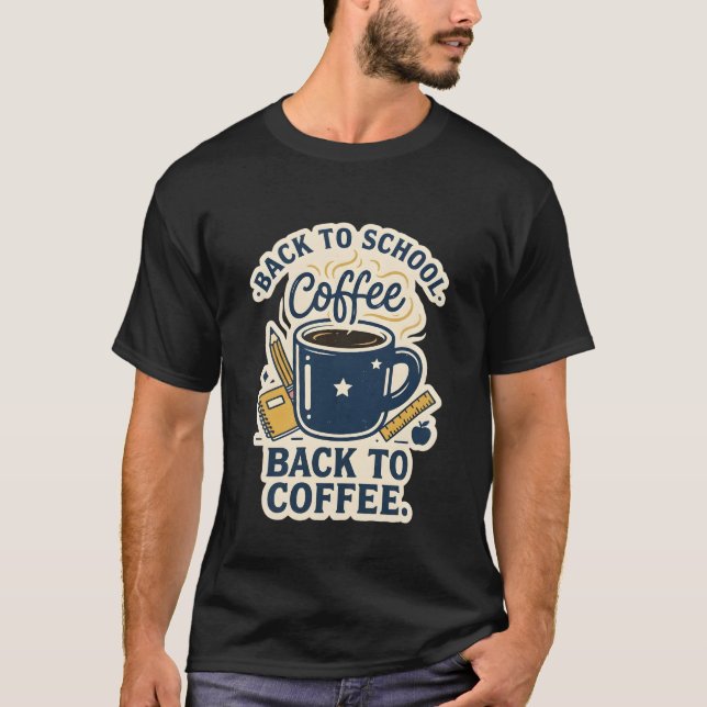 Back to School Back to Coffee Retro Teacher Shirt (Front)