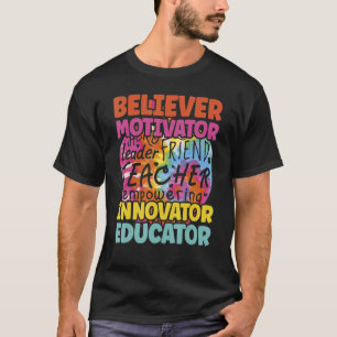 Back To School Believer Motivator Innovator Educat T-Shirt