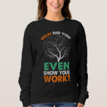 Back To School Best Math Quotes Math Teacher Life Sweatshirt<br><div class="desc">Back To School Best Math Quotes Math Teacher Life</div>