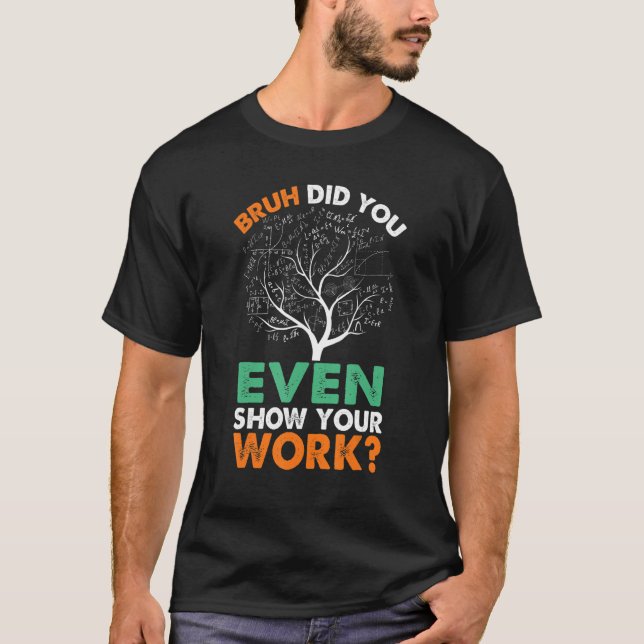 Back To School Best Math Quotes Math Teacher Life T-Shirt (Front)