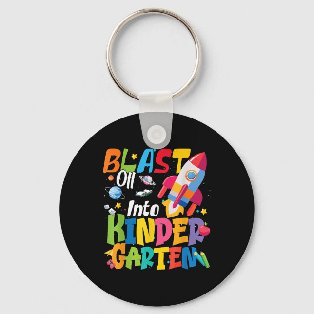Back To School Blast Off Into Kindergarten Cute Bo Key Ring (Front)