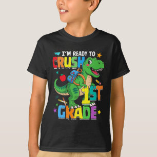 Back To School Boy Dinosaur I'm Ready To Crush Fir T-Shirt