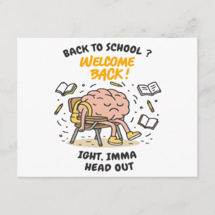 Back to School Brain – Ight, Imma Head Out Enclosure Card