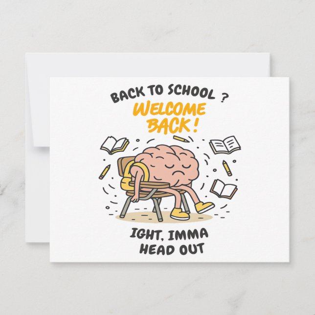 Back to School Brain – Ight, Imma Head Out Save The Date (Front)