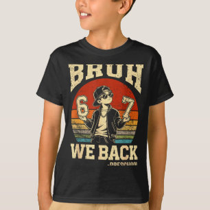 Back to school bruh back preschool 6 7 first day T-Shirt