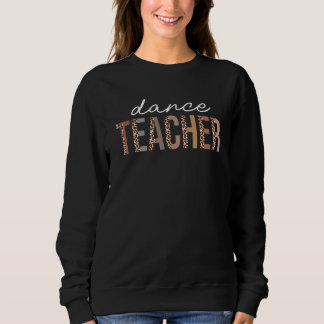 Back To School Dance Teacher Leopard First Day Of  Sweatshirt