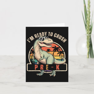 Back To School Dinosaur Boy I'm Ready To Crush Pre Card