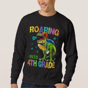 Back to School Dinosaur Rex  Roaring Into 4th Grad Sweatshirt