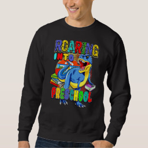 Back To School Dinosaur Roaring Into Preschool Sweatshirt