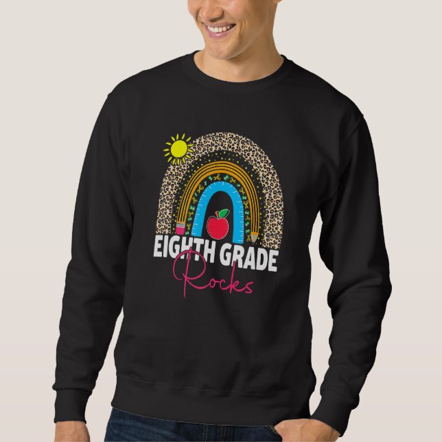 Back To School Eighth Grade Rocks First Day Teache Sweatshirt (Front)