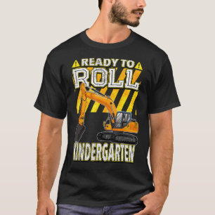 Back To School  Excavator Ready To Roll Kindergart T-Shirt