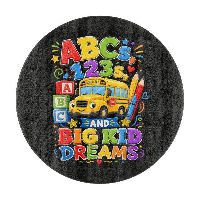 Back to School First Day Big Kid Dreams Cutting Board (Front)