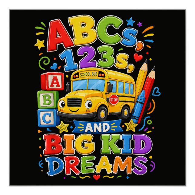 Back to School First Day Big Kid Dreams Poster (Front)