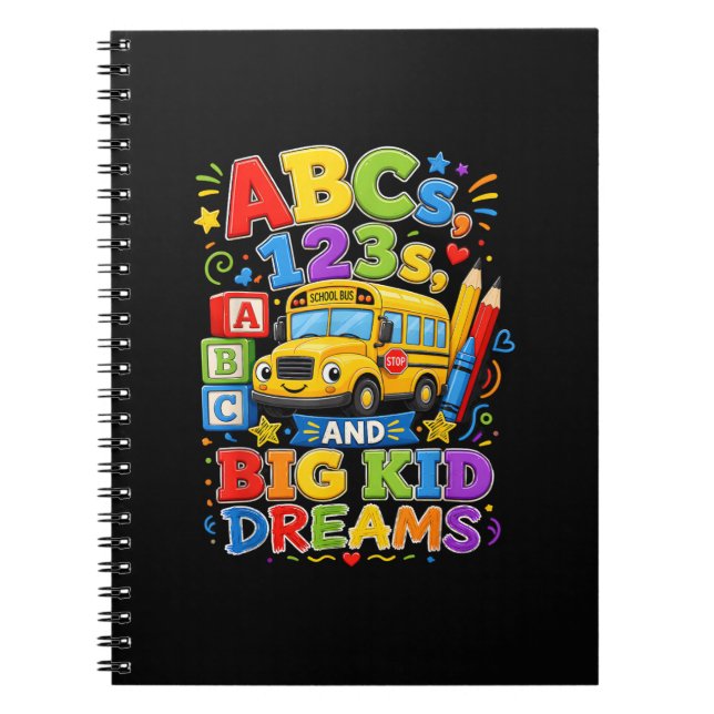 Back to School First Day Big Kid Dreams School Bus Notebook (Front)