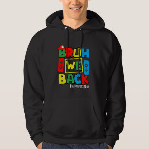 Back to School First Day Bruh We Back Video Games Hoodie