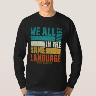 Back To School First Day ESL Teacher ESOL Student  T-Shirt