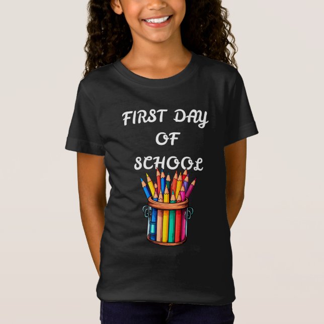 BACK TO SCHOOL FIRST DAY OF SCHOOL T-Shirt (Front)