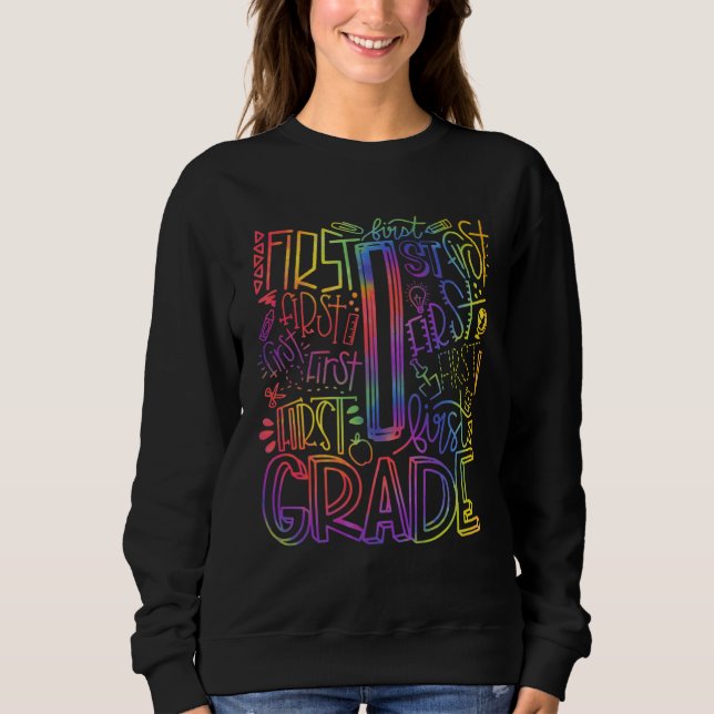 Back To School First Day of School Typography Firs Sweatshirt (Front)