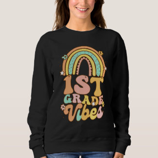 Back To School First Grade Vibes Student Teacher R Sweatshirt