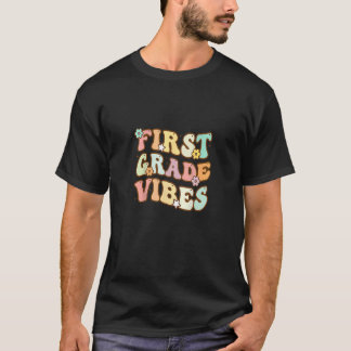 Back To School First Grade Vibes Student Teacher R T-Shirt