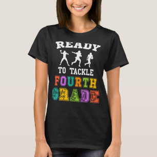 Back to School Football Ready to Tackle Fourth Gra T-Shirt