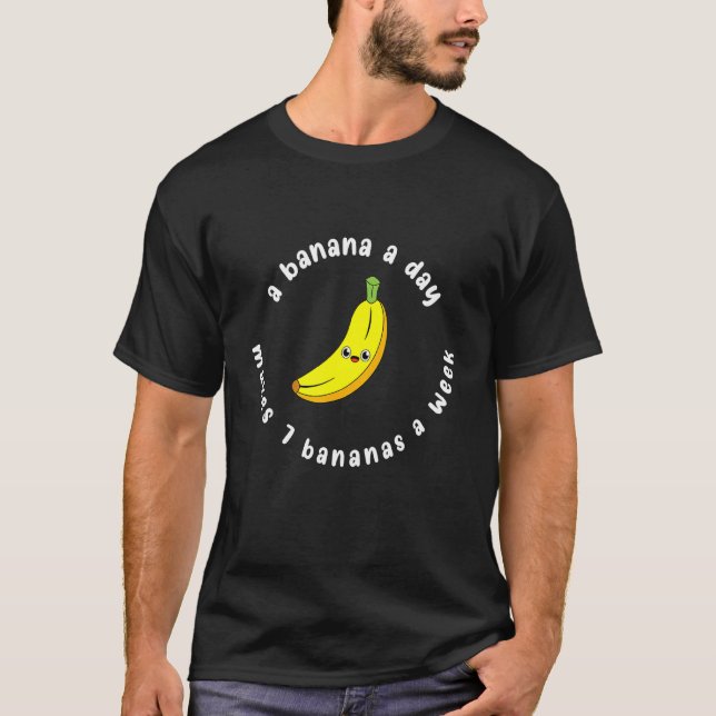 Back to school fun math a banana a day makes 7 ban T-Shirt (Front)