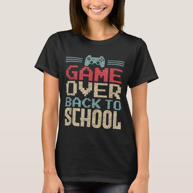 Back to School Funny Game Over T-Shirt (Front)