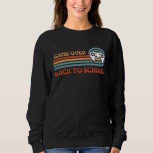 Back to School Funny Game Over Teacher Student Vid Sweatshirt