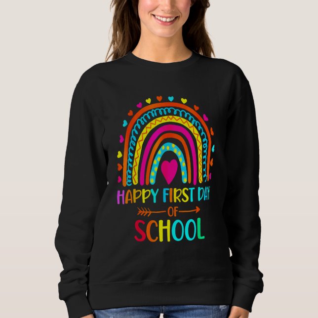 Back To School Funny Happy First Day Of School For Sweatshirt (Front)