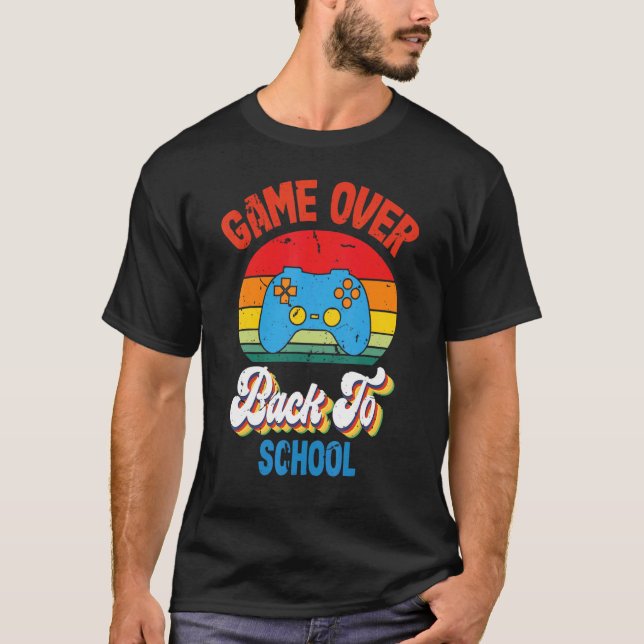 Back to School  Game Over Teacher Student Controll T-Shirt (Front)