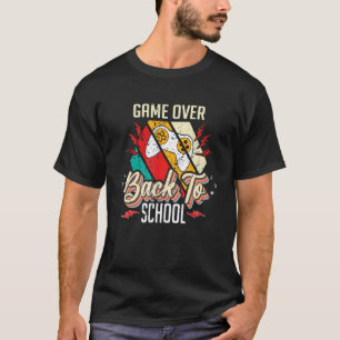 Back to School  Game Over Teacher Student Controll T-Shirt