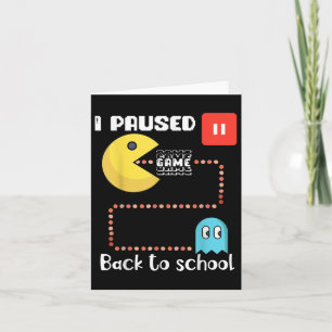 Back To School Gamer Squad I Paused My Game  Card