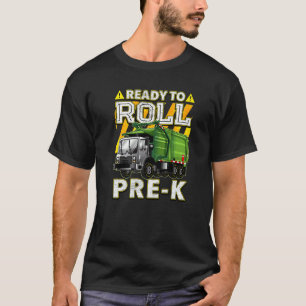 Back To School Garbage Truck Ready To Roll Pre K T-Shirt