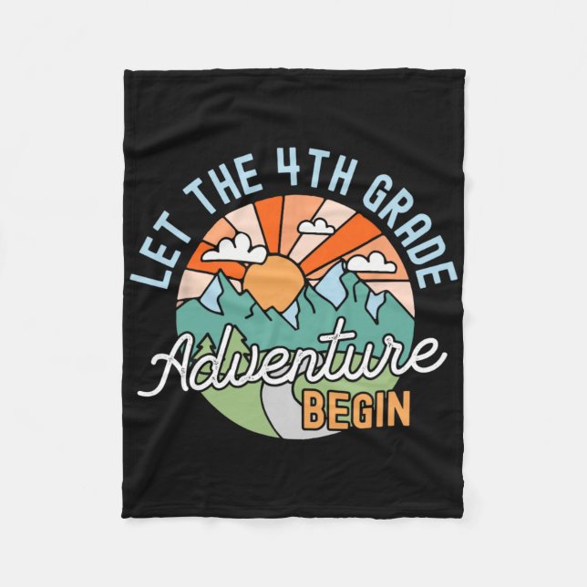 Back To School Gift Let The Fourth Grade Adventure Fleece Blanket (Front)