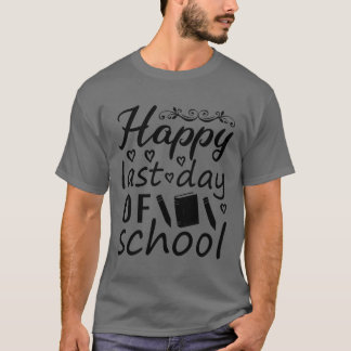 Back to school-happy last day of school T-Shirt