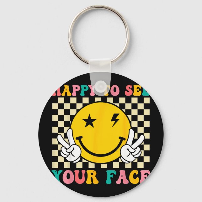Back to school - happy to see your face  key ring (Front)