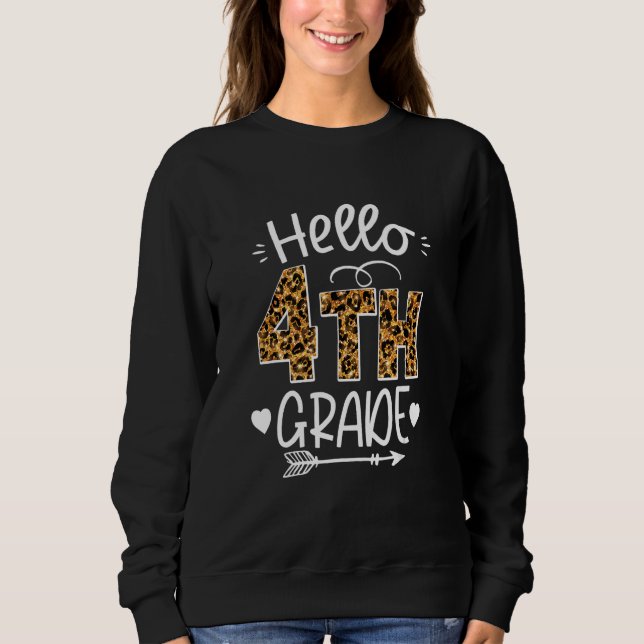 Back To School Hello 4th Grade Leopard Cute Team F Sweatshirt (Front)