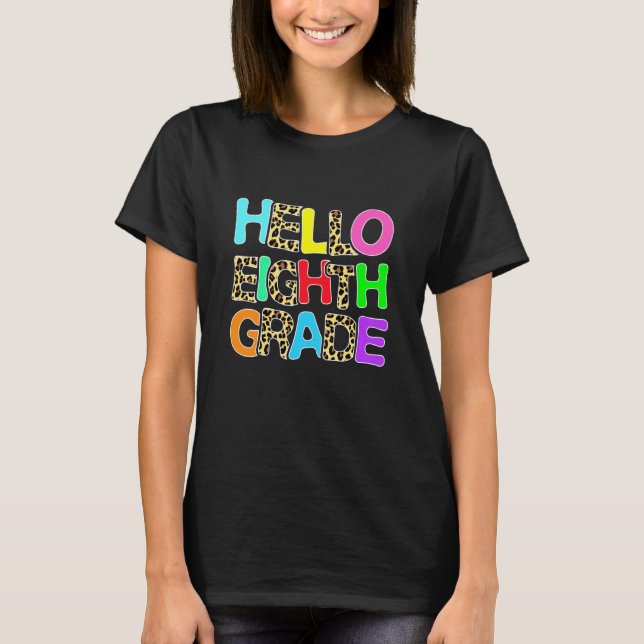 Back To School Hello Eighth Grade Leopard 8th Grad T-Shirt (Front)