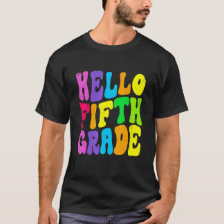 Back To School Hello Fifth Grade First Day Of Scho T-Shirt