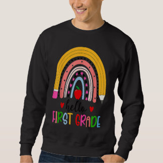 Back To School Hello First Grade Teacher Rainbow T Sweatshirt