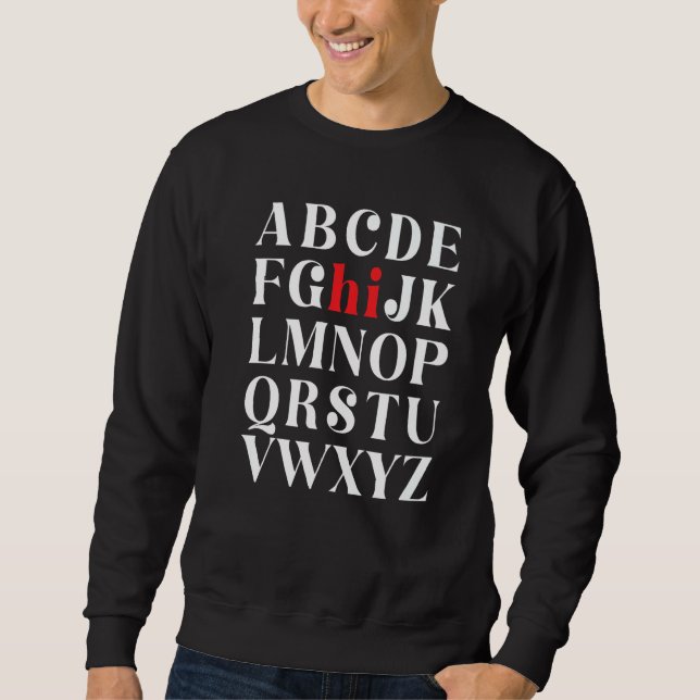 Back To School Hi Alphabet Letters  7 Sweatshirt (Front)