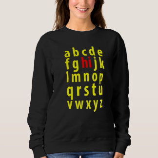 Back To School Hi Alphabet Small Letters Pre K Kin Sweatshirt