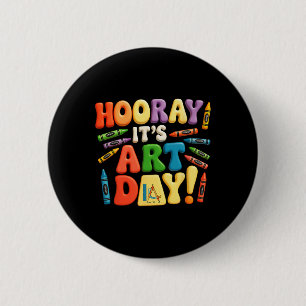 Back To School Hooray It's Art Day Art Teacher Art 6 Cm Round Badge