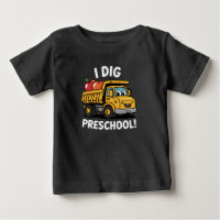 Back to School I Dig Preschool Dump Truck