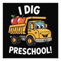 Back to School I Dig Preschool Dump Truck