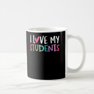 Back To School I love My Students Teachers Coffee Mug