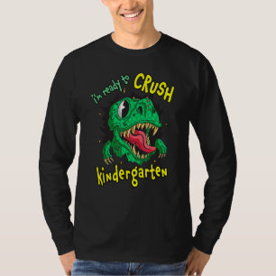 Back To School I m Ready To Crush Kindergarten Rex T-Shirt
